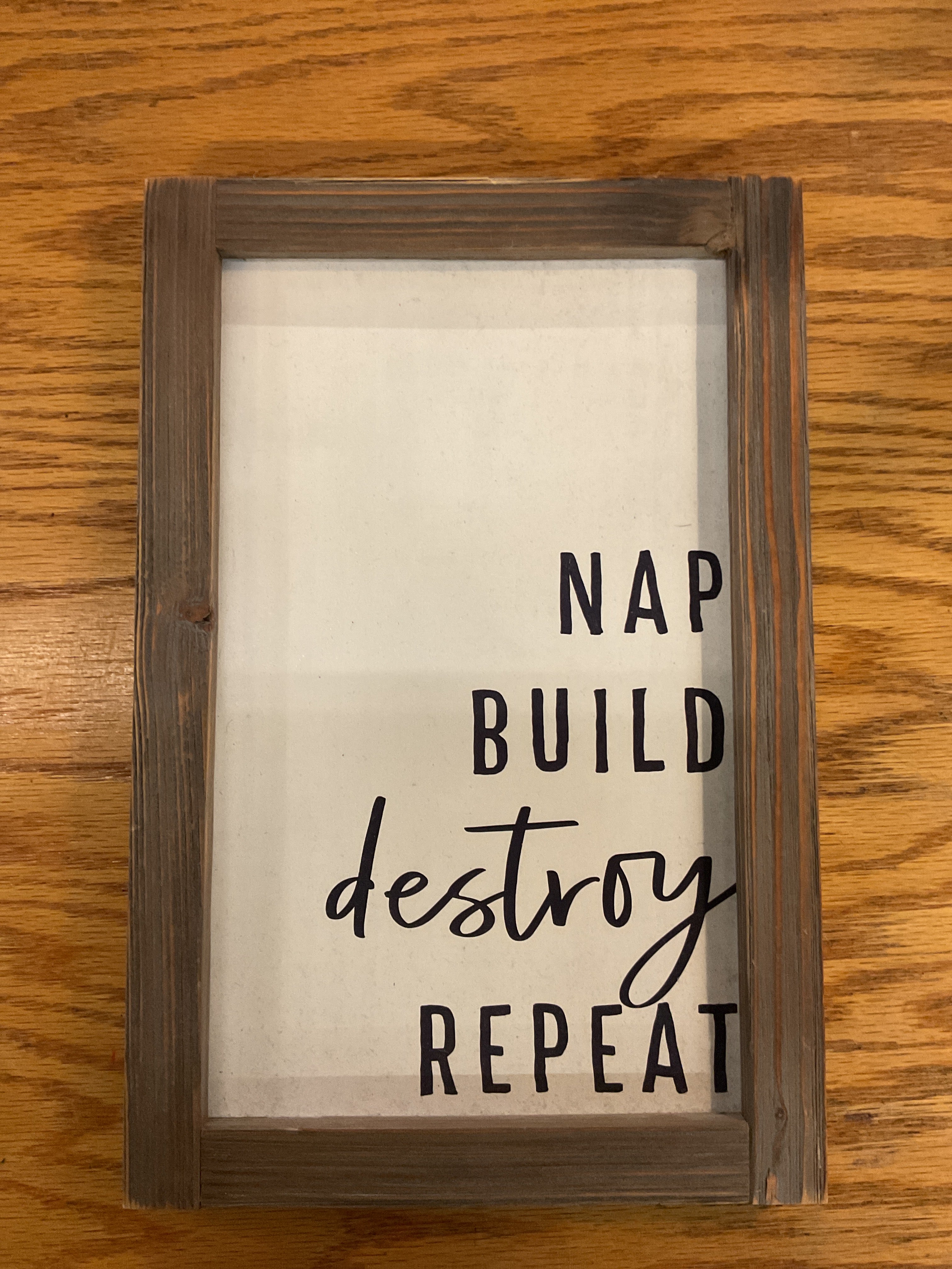 Nap Build Destroy Repeat Wood Sign – Permian Basin ReStore